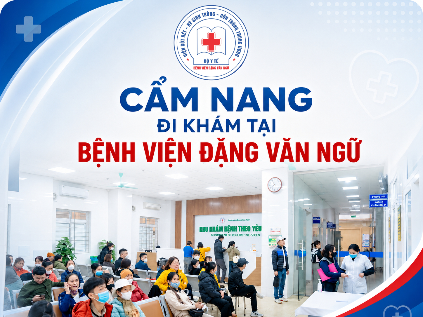 Cẩm nang đi khám tại Bệnh viện Đặng Văn Ngữ